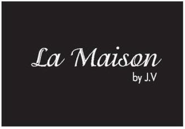 La Maison by J.V
